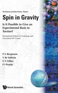 bokomslag Spin In Gravity - Is It Possible To Give An Experimental Basis To Torsion?