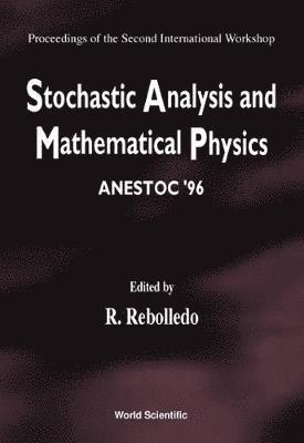 bokomslag Stochastic Analysis And Mathematical Physics (Anestoc '96) - Proceedings Of The 2nd International Workshop