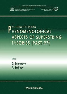 Phenomenological Aspects Of Superstring Theories, Past '97 1