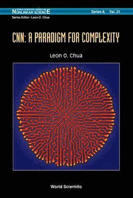 Leon O Chua - CNN: A PARADIGM FOR COMPLEXITY, Inbunden