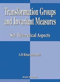 bokomslag Transformation Groups And Invariant Measures: Set-theoretical Aspects