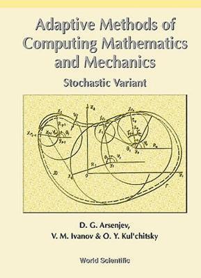 Adaptive Methods Of Computing Mathematics And Mechanics: Stochastic Variant 1