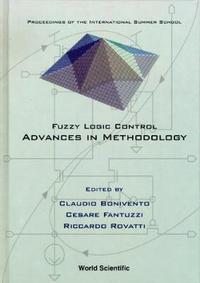 bokomslag Fuzzy Logic Control: Advances In Methodology: Proceedings Of The International Summer School