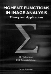 bokomslag Moment Functions In Image Analysis - Theory And Applications