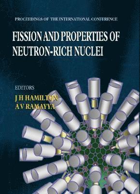 Fission And Properties Of Neutron-rich Nuclei - Proceedings Of The International Conference 1