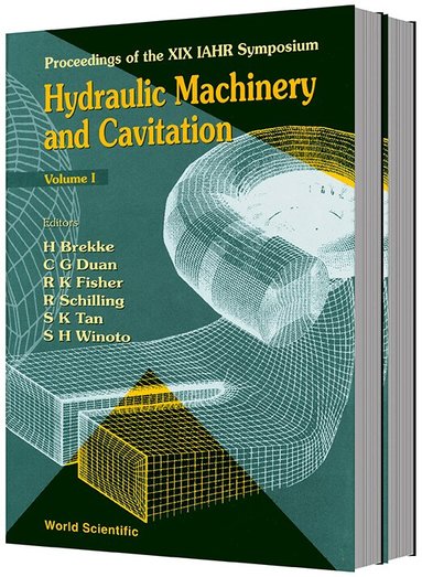 AL G DUAN K FISHER FISHE SCHIL H BREKKE, H Brekke, C G Duan, R K Brekke, R Schilling, S K Tan, S H Winoto - HYDRAULIC MACHINERY AND CAVITATION - PROCEEDINGS OF THE XIX IAHR SYMPOSIUM (IN 2 VOLUMES), Inbunden
