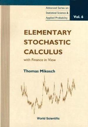 Elementary Stochastic Calculus, With Finance In View 1