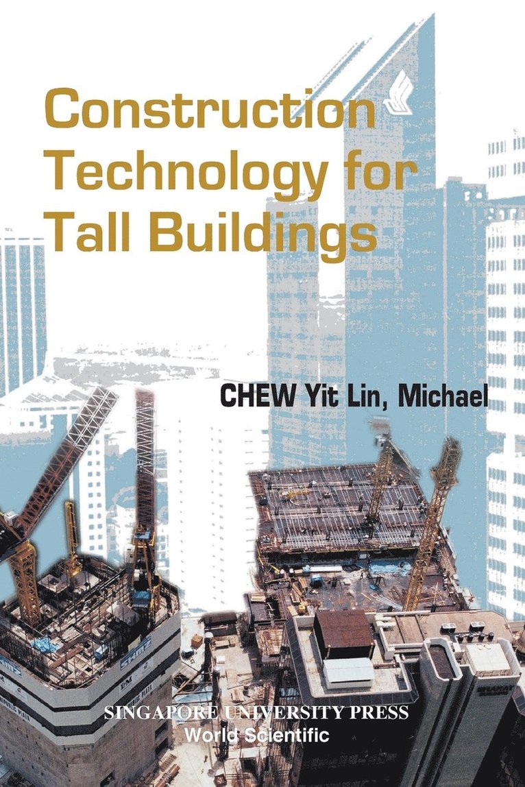 Yit Lin Michael Chew, MICHAEL CHEW YIT LIN, Michael Chew Yit Lin - Construction Technology For Tall Buildings, Häftad