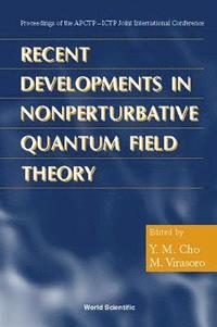 bokomslag Recent Developments In Nonperturbative Quantum Field Theory: Proceedings Of The Apctp-ictp Joint International Conf