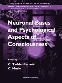 bokomslag Neuronal Bases And Psychological Aspects Of Consciousness - Proceedings Of The International School Of Biocybernetics