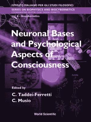 bokomslag Neuronal Bases And Psychological Aspects Of Consciousness - Proceedings Of The International School Of Biocybernetics