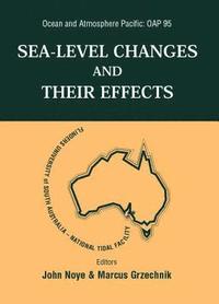 bokomslag Sea Level Changes And Their Effects, Ocean And Atmosphere Pacific: Oap 95