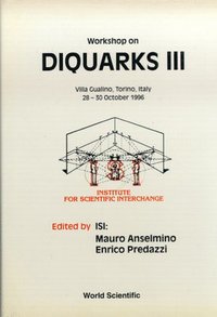 bokomslag Diquarks Iii - Proceedings Of The Workshop