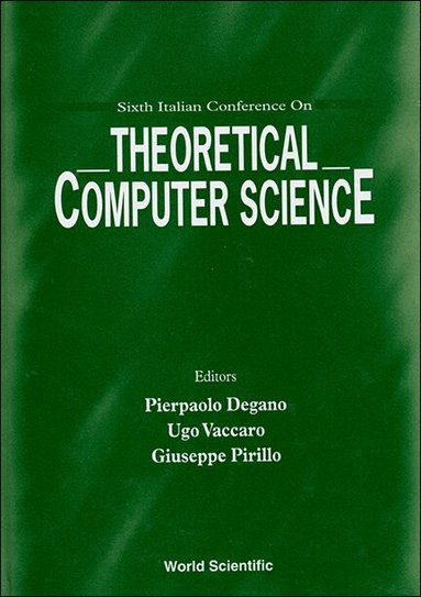 DEGANO PIERPAOLO, Pierpaolo Degano, Ugo Vaccaro, Giuseppe Pirillo - THEORETICAL COMPUTER SCIENCE - PROCEEDINGS OF THE 6TH ITALIAN CONFERENCE, Inbunden