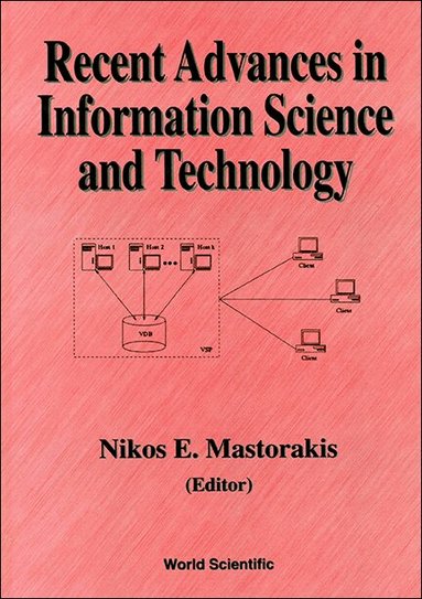 NIKOS E MASTORAKIS, Nikos E Mastorakis - RECENT ADVANCES IN INFORMATION SCIENCE AND TECHNOLOGY, Inbunden