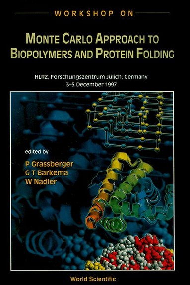 GRASSBERGER P, P Grassberger, W Nadler, G T Barkema - MONTE CARLO APPROACH TO BIOPOLYMERS AND PROTEIN FOLDING, THE, Inbunden