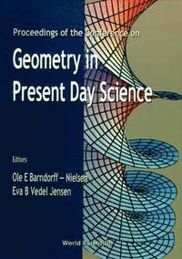 bokomslag Geometry In Present Day Science - Proceedings Of The Conference