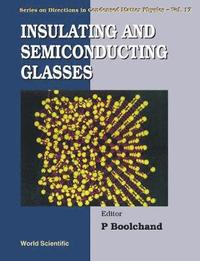 bokomslag Insulating And Semiconducting Glasses