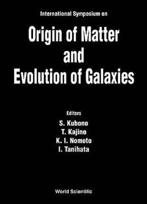 Origin Of Matter And Evolution Of Galaxies 97 1