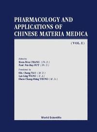 bokomslag Pharmacology And Applications Of Chinese Materia Medica (Volume I)