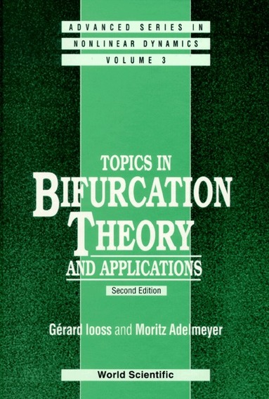 Gérard Iooss, Moritz Adelmeyer - TOPICS IN BIFURCATION THEORY AND APPLICATIONS (2ND EDITION), Inbunden