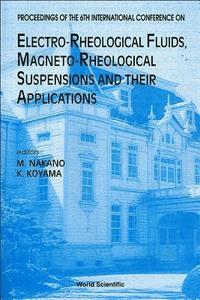 bokomslag Electro-rheological Fluids, Magneto-rheological Suspensions And Their Application - Proceedings Of The 6th International Conference