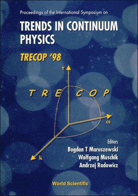 bokomslag Trends In Continuum Physics, Trecop'98 - Proceedings Of The International Sym