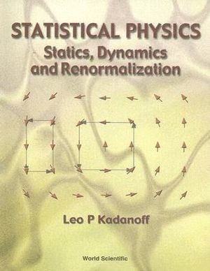 Leo P Kadanoff, Usa) Kadanoff, Leo P (The Univ Of Chicago, Leo P. Kadanoff, KADANOFF LEO P, Kadanoff Leo P - Statistical Physics: Statics, Dynamics And Renormalization, Häftad