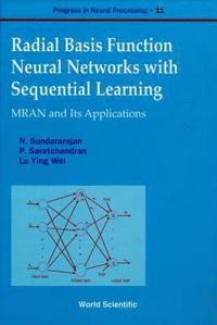 bokomslag Radial Basis Function Neural Networks With Sequential Learning, Progress In Neural Processing