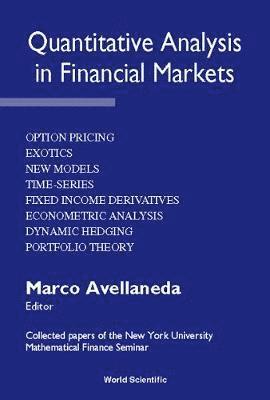 AVELLANEDA MARCO, Marco Avellaneda - Quantitative Analysis In Financial Markets: Collected Papers Of The New York University Mathematical Finance Seminar, Inbunden