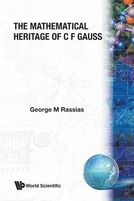 bokomslag The Mathematical Heritage of C F Gauss