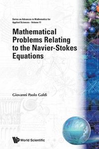 bokomslag Mathematical Problems Relating To The Navier-stokes Equations