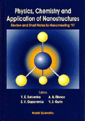 bokomslag Physics, Chemistry and Application of Nanostructures