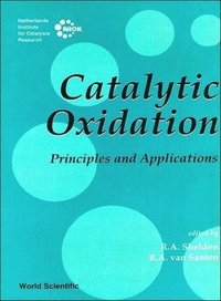 bokomslag Catalytic Oxidation: Principles And Applications - A Course Of The Netherlands Institute For Catalysis Research (Niok)