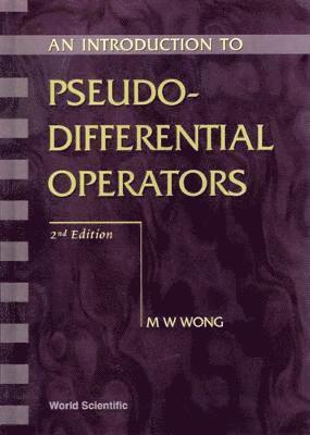bokomslag Introduction to Pseudo-Differential Operators, an (2nd Edition)