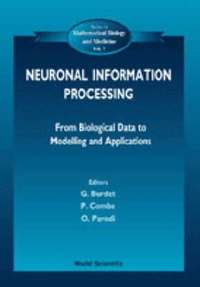 bokomslag Neuronal Information Processing, From Biological Data To Modelling And Application