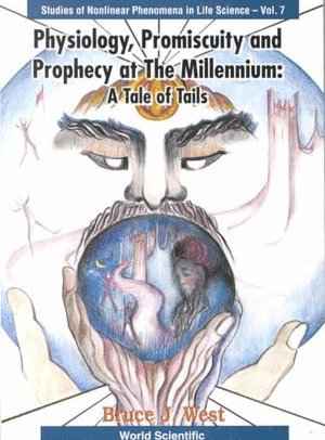 bokomslag Physiology, Promiscuity And Prophecy At The Millennium: A Tale Of Tails