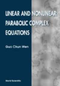 bokomslag Linear And Nonlinear Parabolic Complex Equations