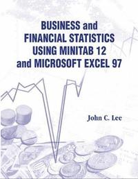 bokomslag Business And Financial Statistics Using Minitab 12 And Microsoft Excel 97