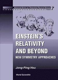 bokomslag Einstein's Relativity And Beyond: New Symmetry Approaches