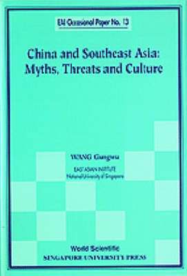 China And Southeast Asia: Myths, Threats, And Culture 1