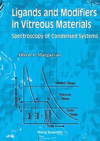 bokomslag Ligands And Modifiers In Vitreous Materials: The Spectroscopy Of Condensed Systems