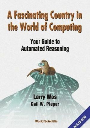 Fascinating Country In The World Of Computing, A: Your Guide To Automated Reasoning