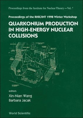 bokomslag Quarkonium Production in High-Energy Nuclear Collisions, Proceedings of the Rhic/Int 1998 Winter Workshop