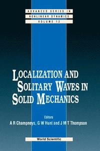 bokomslag Localization And Solitary Waves In Solid Mechanics