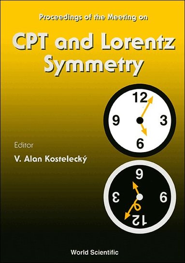 V ALAN KOSTELECKY, V Alan Kostelecký - CPT AND LORENTZ SYMMETRY, Inbunden