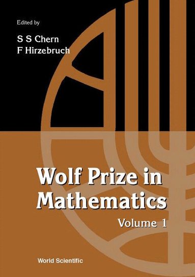 CHERN S S, S S Chern, F Hirzebruch - WOLF PRIZE IN MATHEMATICS, VOLUME 1, Inbunden