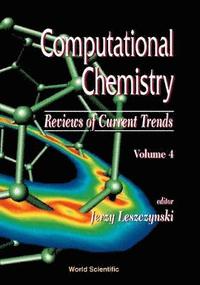 bokomslag Computational Chemistry: Reviews Of Current Trends, Vol. 4
