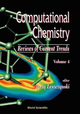bokomslag Computational Chemistry: Reviews Of Current Trends, Vol. 4