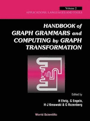 bokomslag Handbook Of Graph Grammars And Computing By Graph Transformation - Volume 2: Applications, Languages And Tools